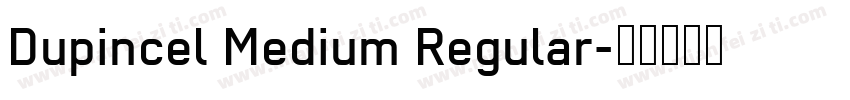Dupincel Medium Regular字体转换